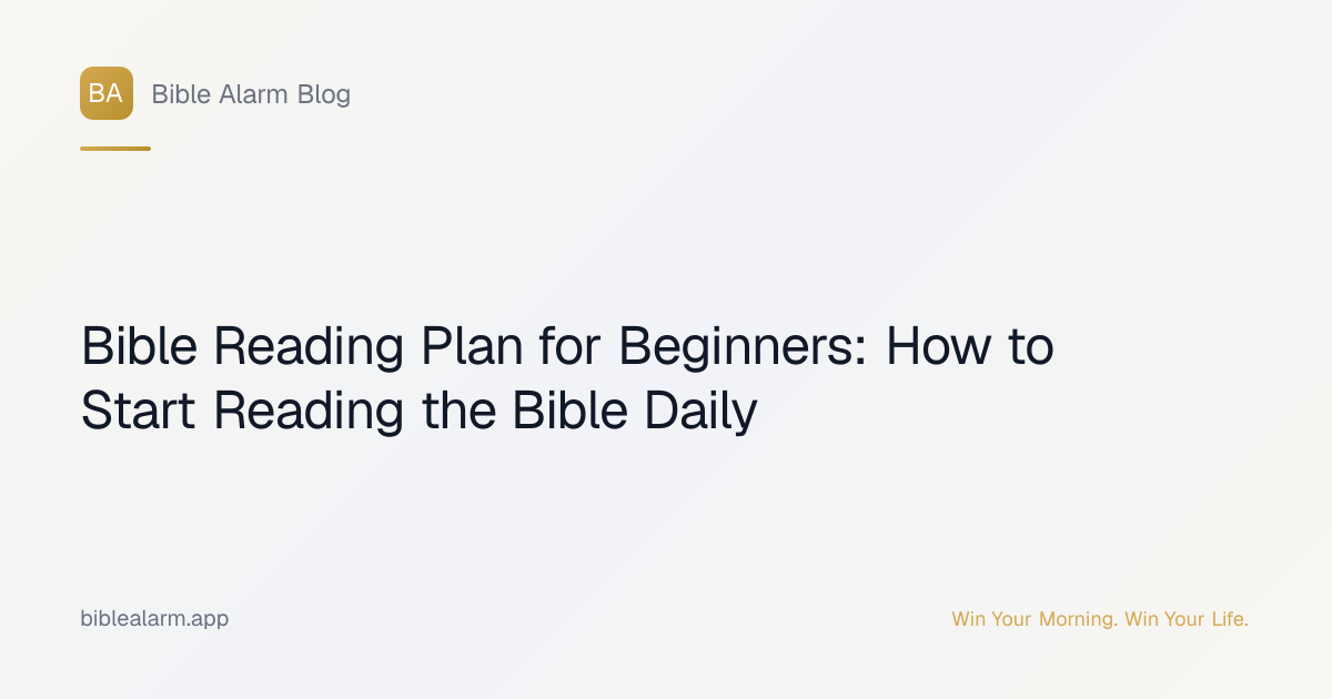 Bible Reading Plan for Beginners: How to Start Reading the Bible Daily ...